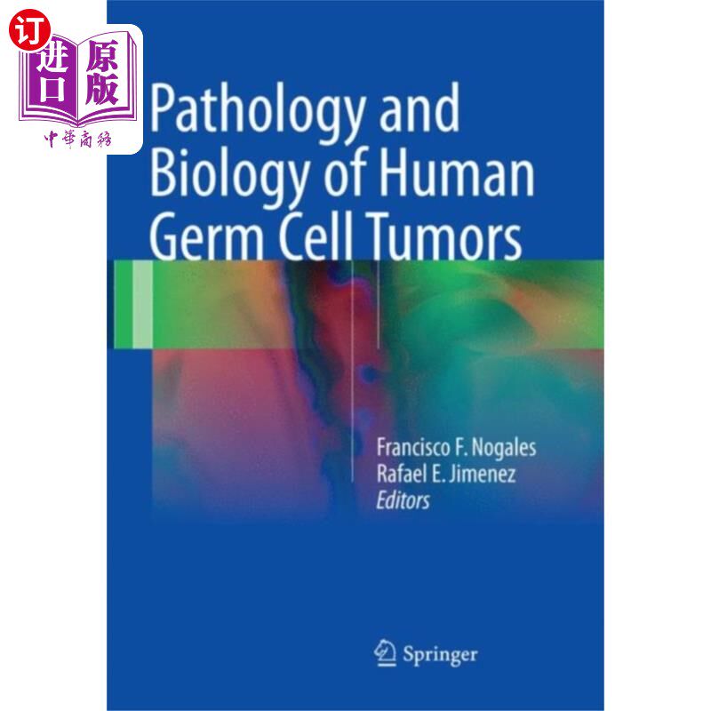 海外直订医药图书Pathology and Biology of Human Germ Cell Tumors 人类生殖细胞肿瘤的病理学和生物学