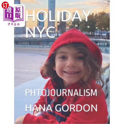 海外直订Holiday NYC: Photojournalism 假日纽约：新闻摄影