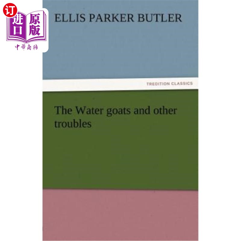 海外直订The Water Goats and Other Troubles 水山羊和其他麻烦