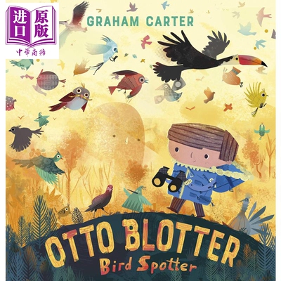 现货 Graham Carter:Otto Blotter Bird Spotter 鸟类观测员 英文原版 进口图书 故事绘本 儿童读物 4-6岁【中商原版】