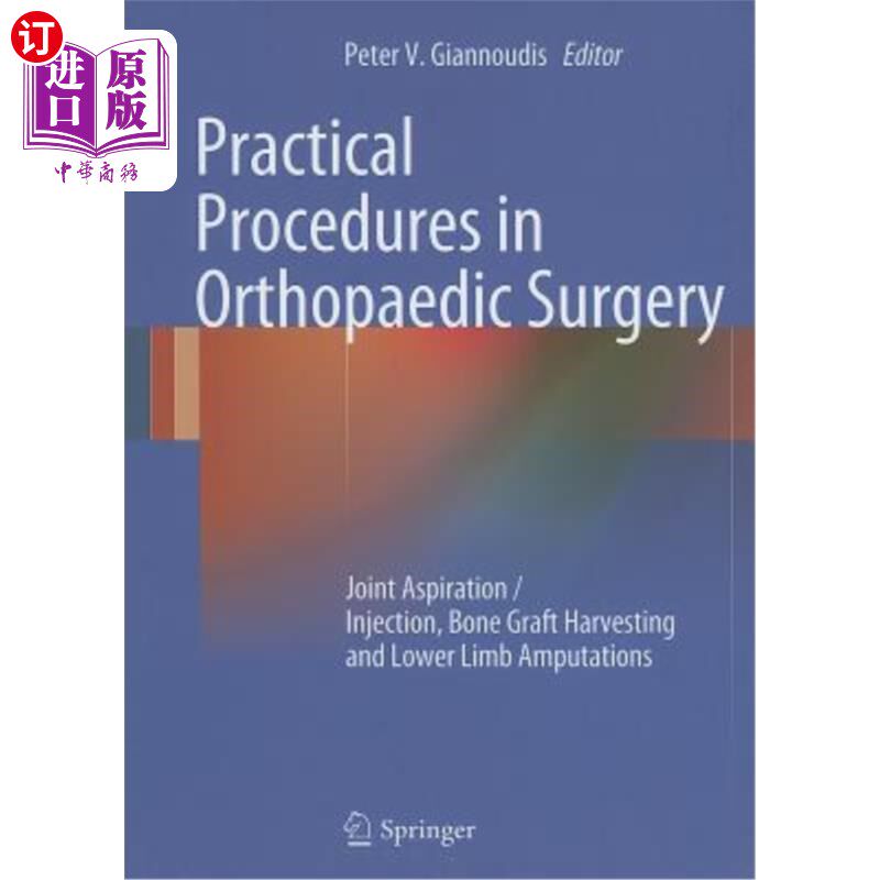海外直订医药图书Practical Procedures in Orthopaedic Surgery: Joint Aspiration/Injection, Bone Gr 矫形外科的实用程序