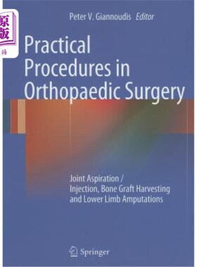 海外直订医药图书Practical Procedures in Orthopaedic Surgery: Joint Aspiration/Injection, Bone Gr 矫形外科的实用程序