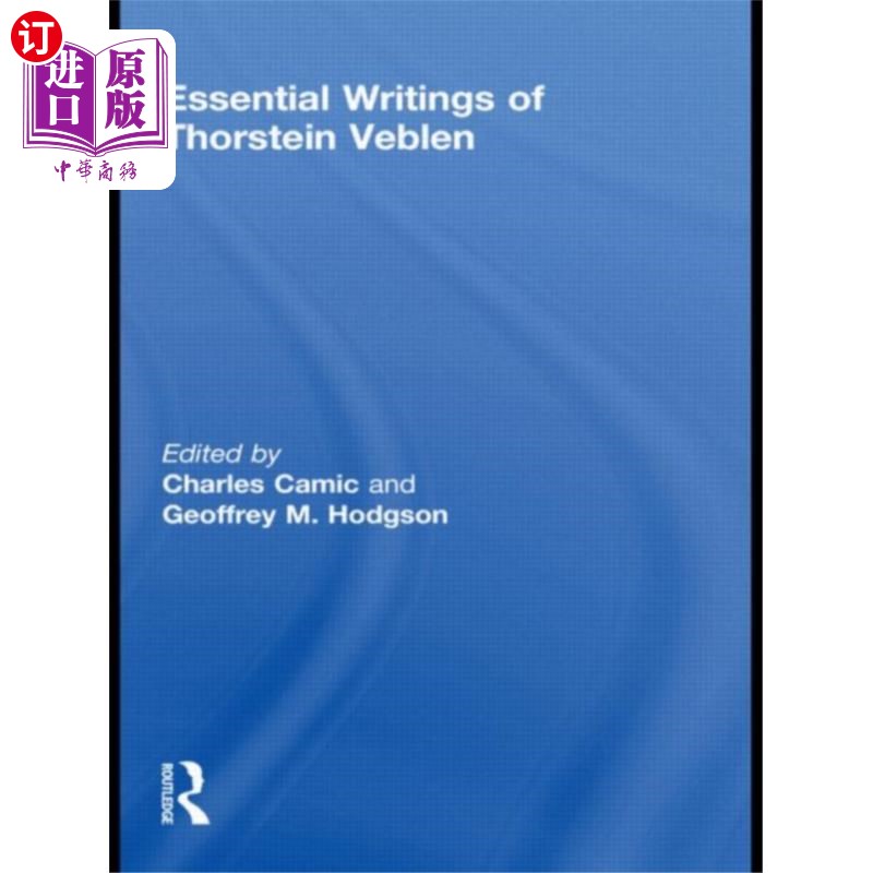 海外直订Essential Writings of Thorstein Veblen 凡勃伦文集