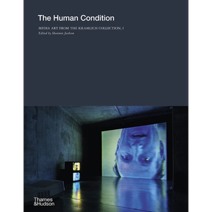 The Human Condition 进口艺术 人类状况:克拉姆里希的收藏中的新媒体艺术 卷1【中商原版】
