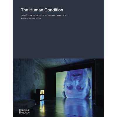 The Human Condition 进口艺术 人类状况：克拉姆里希的收藏中的新媒体艺术 卷1【中商原版】