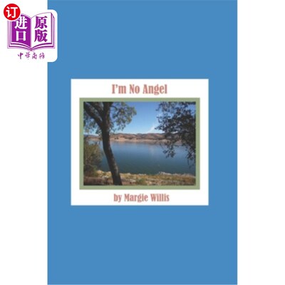 海外直订I'm No Angel: My wild childhood lusting after a mountain man (fictionalized) 我不是天使:我狂野的童年对一个