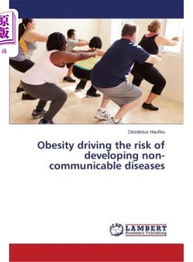 海外直订医药图书Obesity driving the risk of developing non-communicable diseases 肥胖导致非传染性疾病的风险