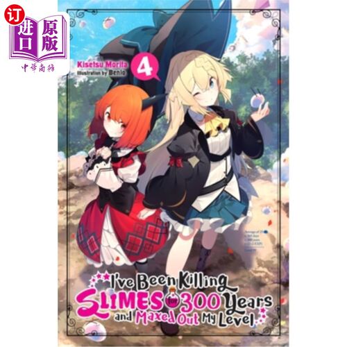 海外直订I've Been Killing Slimes for 300 Years and Maxed Out My Level, Vol. 4 我已经杀了300年黏液和我的最高水平，卷