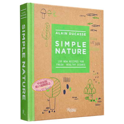 简单自然 法国名厨阿兰杜卡斯 Simple Nature Alain Ducasse 英文原版【中商原版】