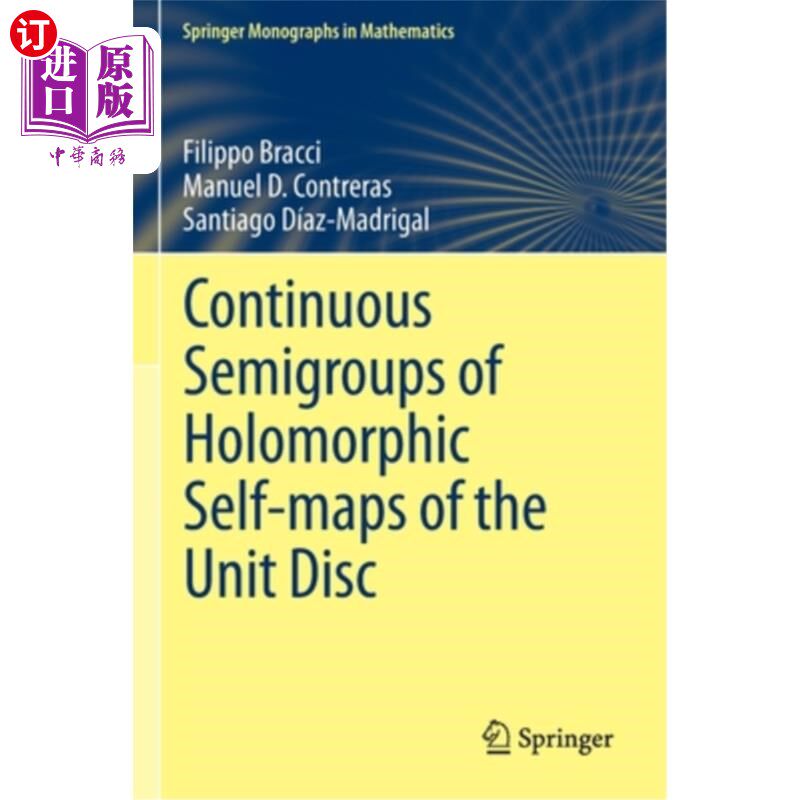 Continuous Semigroups of Holomorphic Self-Maps of the Unit Disc 单位盘的全纯自映射的连续半群【中商原版】