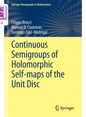 Continuous Semigroups of Holomorphic Self-Maps of the Unit Disc 单位盘的全纯自映射的连续半群【中商原版】