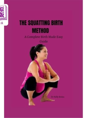 海外直订医药图书The squatting birth method: A complete birth made easy guide 蹲式分娩法:完整分娩，轻松指导