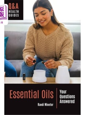 海外直订医药图书Essential Oils: Your Questions Answered 精油:回答你的问题