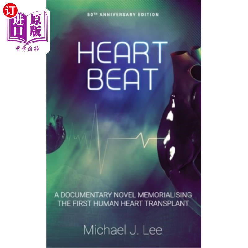 海外直订医药图书Heartbeat: A Documentary Novel Memorialising the First Human Heart Transplant 心跳:纪念人类第一次心