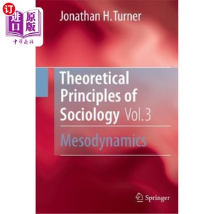 Principles 海外直订Theoretical 社会学理论原理 Sociology Volume Mesodynamics 第3卷：中观动力学