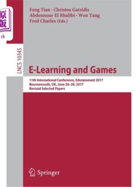 海外直订E-Learning and Games: 11th International Conference, Edutainment 2017, Bournemou 电子学习与游戏：第11届国际