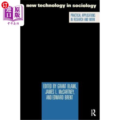 海外直订New Technology in Sociology: Practical Applications in Research and Work 社会学新技术:研究和工作中的实际应