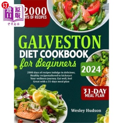 海外直订医药图书Galveston Diet Cookbook for Beginners: 2000 Days Of Recipes: Indulge In Deliciou 加尔维斯顿饮食食谱