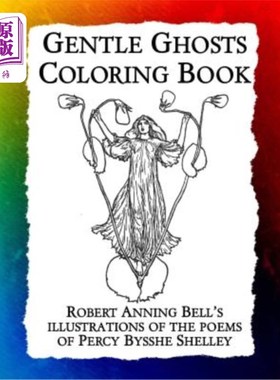 海外直订Gentle Ghosts Coloring Book: Robert Anning Bell's illustrations of the poems of  《温柔的幽灵涂色书》:罗伯