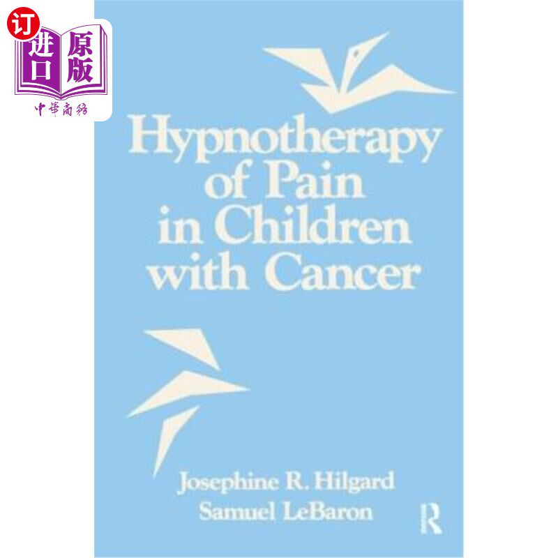 海外直订医药图书Hypnotherapy Of Pain In Children With Cancer 儿童癌症疼痛的催眠治疗