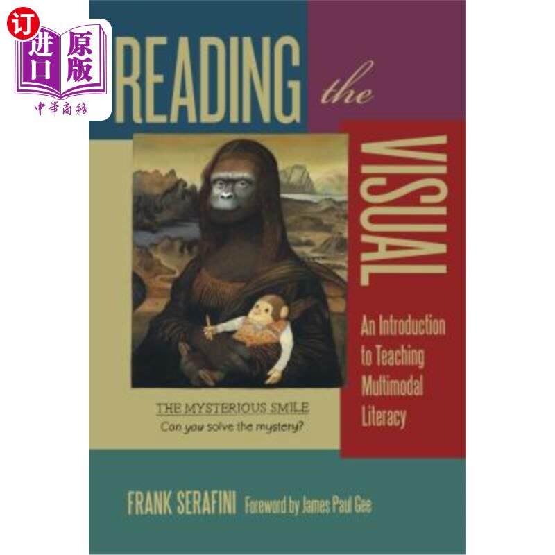 海外直订Reading the Visual: An Introduction to Teaching Multimodal Literacy 阅读视觉:多模态读写教学导论