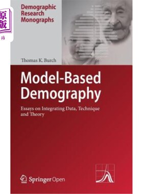 海外直订Model-Based Demography: Essays on Integrating Data, Technique and Theory 基于模型的人口学：关于整合数据、技