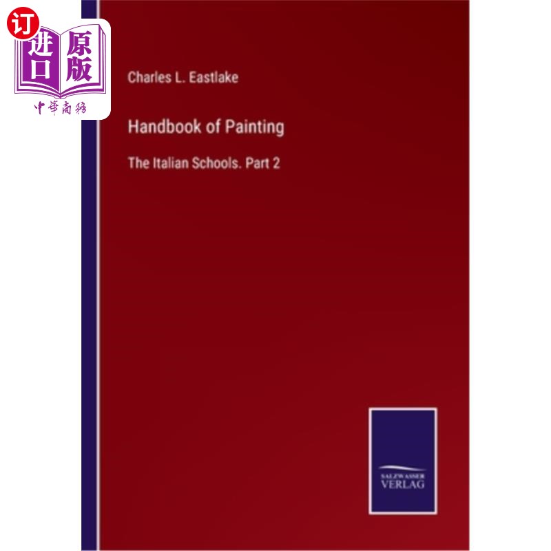 海外直订Handbook of Painting: The Italian Schools. Part 2 绘画手册:意大利学派。第2部分