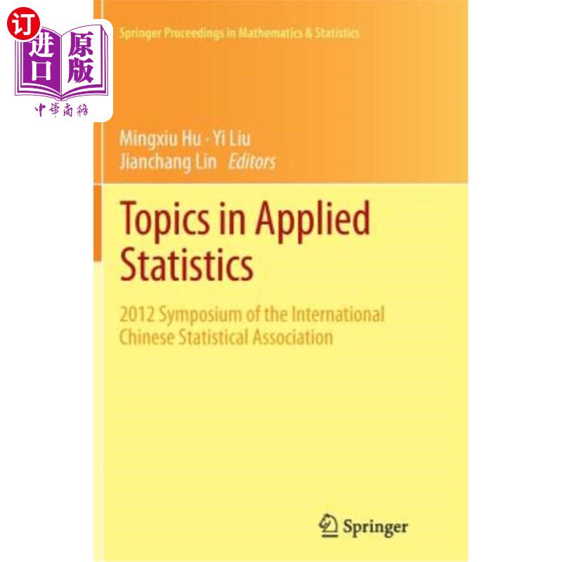 海外直订Topics in Applied Statistics: 2012 Symposium of the International Chinese Statis 应用统计学专题:国际华人统