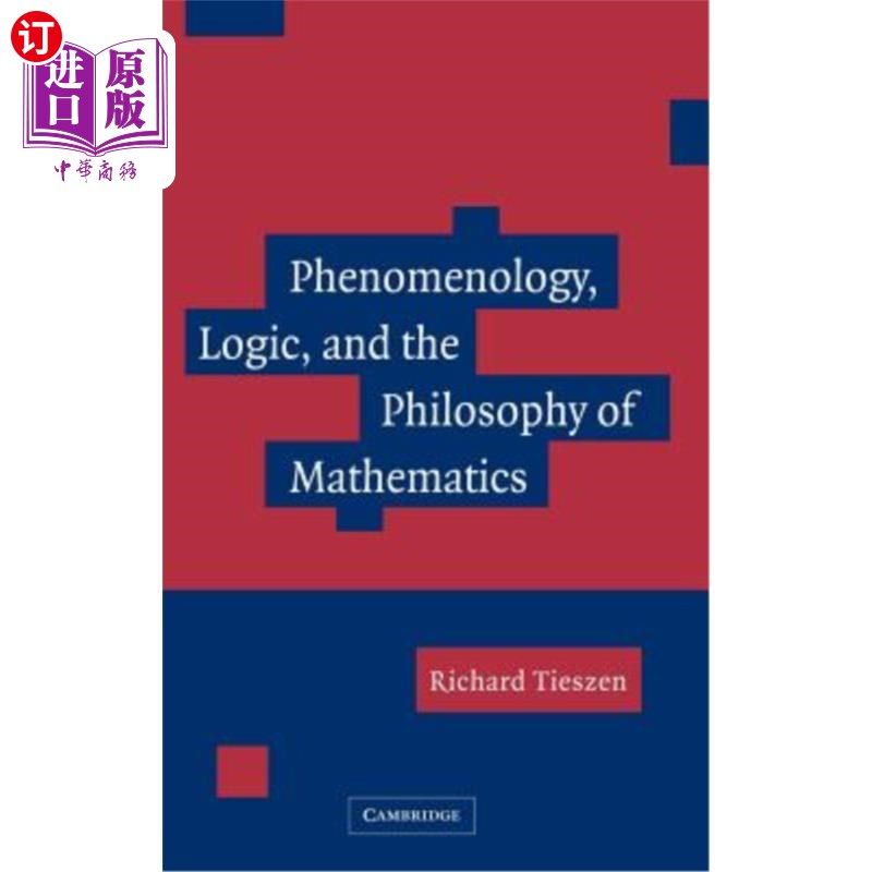 海外直订Phenomenology, Logic, and the Philosophy of Mathematics 现象学、逻辑学和数学哲学