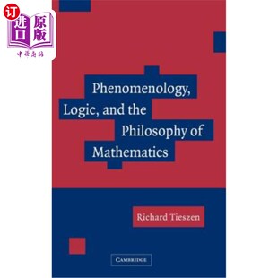 海外直订Phenomenology, Logic, and the Philosophy of Mathematics 现象学、逻辑学和数学哲学