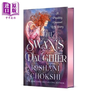 预售 天鹅之女 一段或许注定的爱情 限量刷边 英文原版 The Swans Daughter Roshani Chokshi【中商原版】