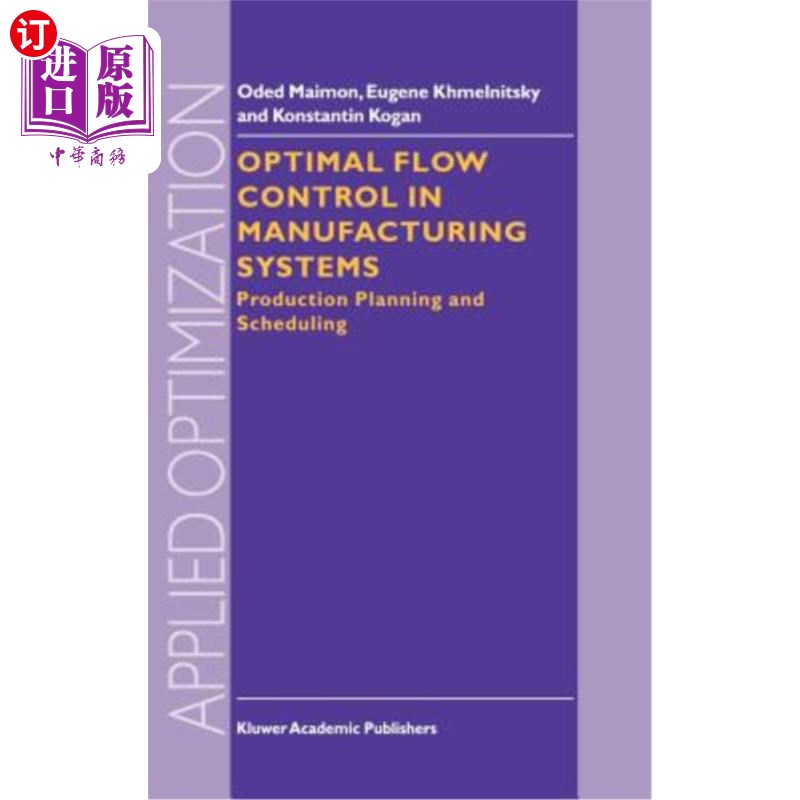 海外直订Optimal Flow Control in Manufacturing Systems: Production Planning and Schedulin 制造系统中的最优流控制：生产计