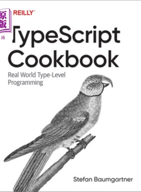 海外直订Typescript Cookbook: Real World Type-Level Programming Typescript烹饪书:真实世界类型级编程