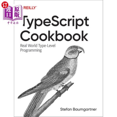 海外直订Typescript Cookbook: Real World Type-Level Programming Typescript烹饪书:真实世界类型级编程