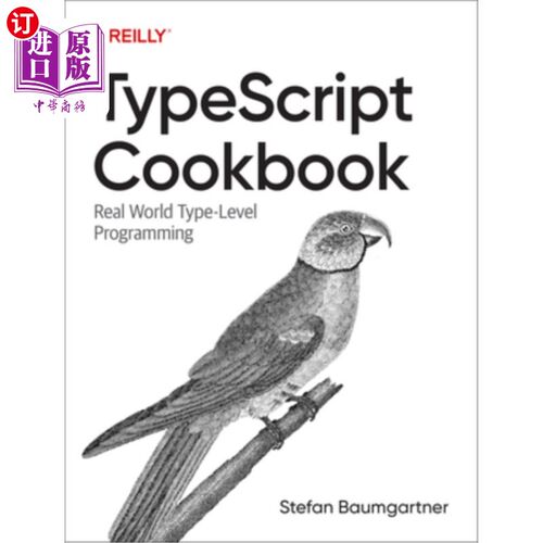 海外直订Typescript Cookbook: Real World Type-Level Programming Typescript烹饪书:真实世界类型级编程