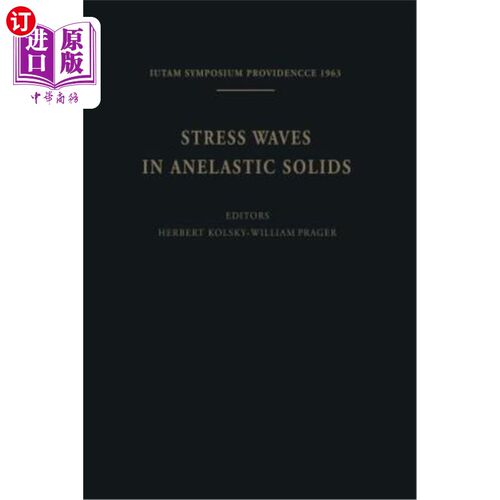海外直订Stress Waves in Anelastic Solids: Symposium Held at Brown University, Providence Stress Wav