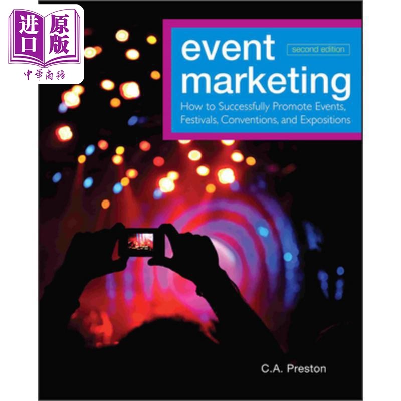 事件营销:如何成功推广事件、节日、会议和博览会 Event Marketing C. A. Preston 英文原版 中商原版