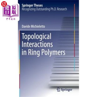 Interactions Ring 海外直订Topological 拓扑相互作用 Polymers 环聚合物中