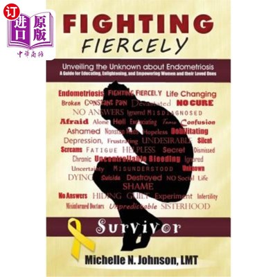 海外直订医药图书Fighting Fiercely: Unveiling the Unknown about Endometriosis: A guide for educat 《激烈斗争：揭开子