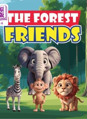海外直订The Forest Friends: A Story About A Group of Animals Who Live In A Forest and Ha 森林之友：一个关于一群动物