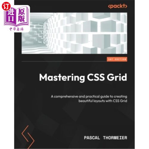 海外直订Mastering CSS Grid: A comprehensive and practical guide to creating beautiful la 掌握CSS网格:一个全面和实用