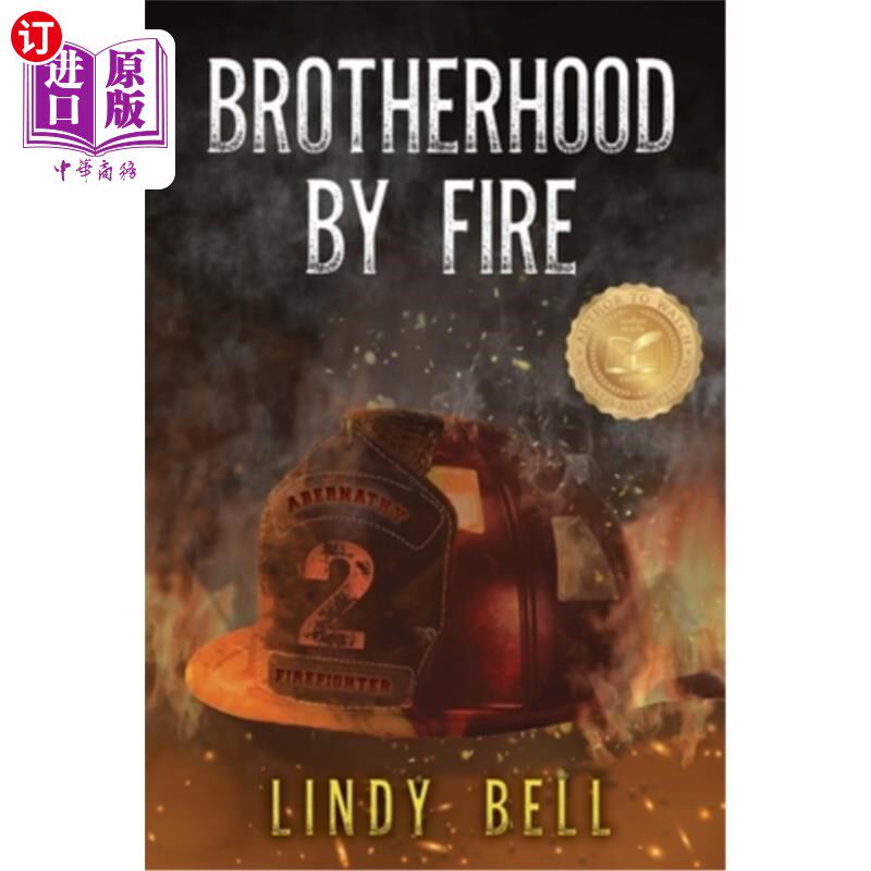 海外直订Brotherhood By Fire: (Formerly Published as Fully Involved) 火中的兄弟情谊:(以前出版为《完全参与》)