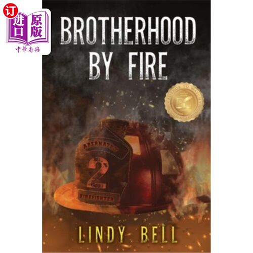 海外直订Brotherhood By Fire: (Formerly Published as Fully Involved) 火中的兄弟情谊:(以前出版为《完全参与》)