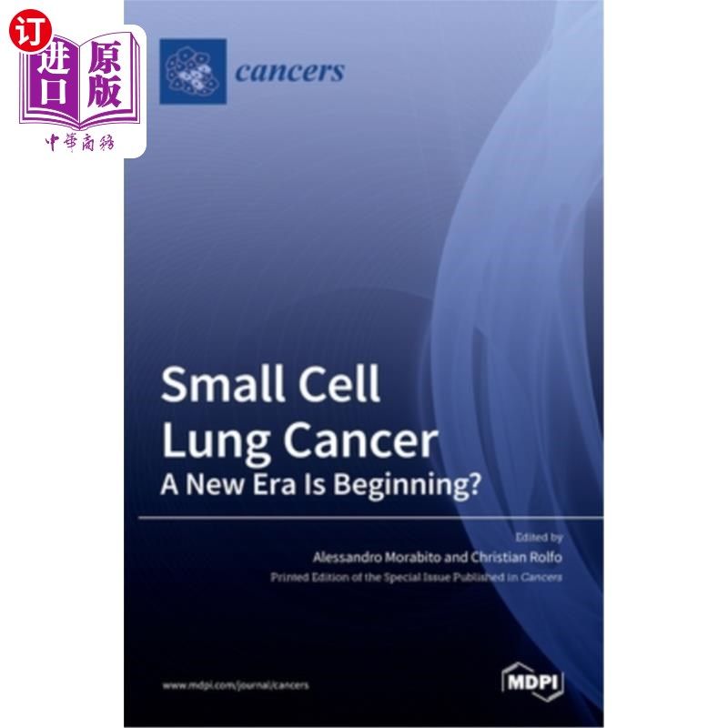 海外直订医药图书Small Cell Lung Cancer: A New Era Is Beginning? 小细胞肺癌:一个新时代正在开始?