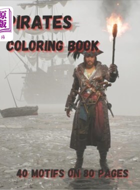 海外直订Pirates Coloring Book: 40 motifs on 80 pages. Painting fun for young and old 海盗着色书:40个主题，80页。画
