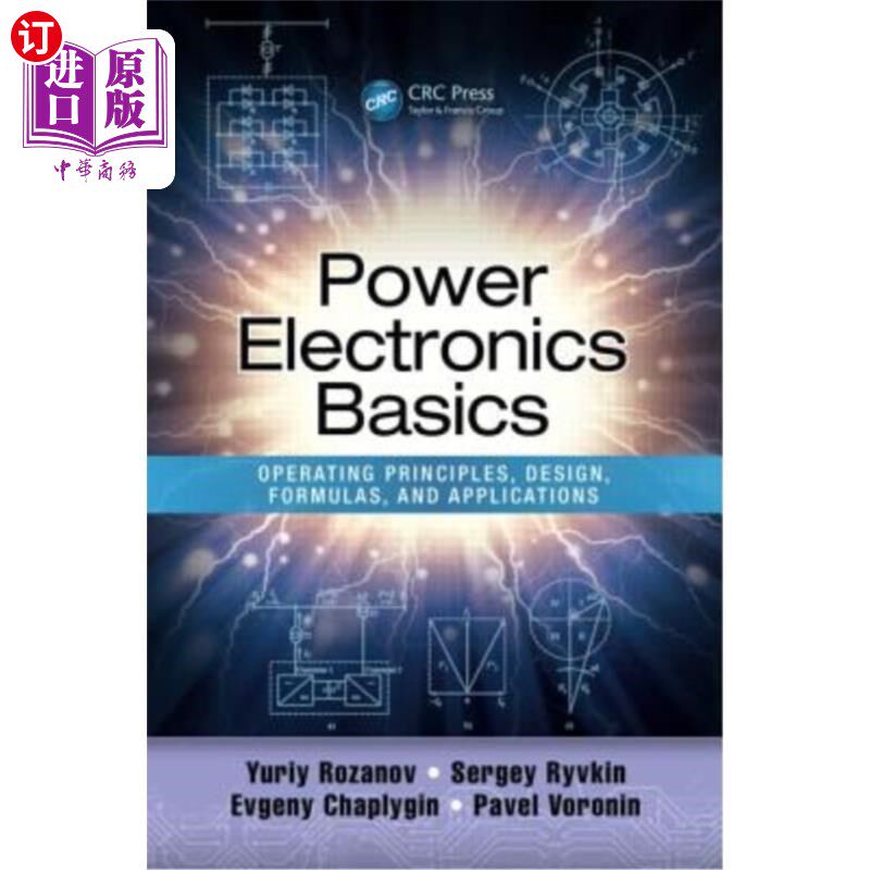 海外直订Power Electronics Basics: Operating Principles, Design, Formulas, and Applicatio 电力电子基础知识