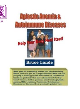 海外直订医药图书Aplastic Anemia & Autoimmune Diseases: Diagnosed in 2001 - Thriving Today 再生障碍性贫血和自身免疫