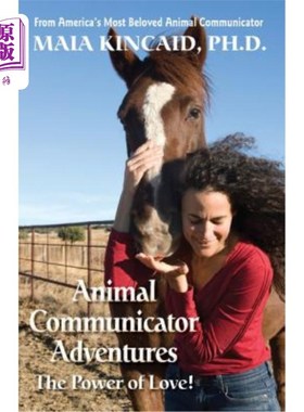 海外直订Animal Communicator Adventures: The Power of Love! 动物冒险：爱的力量！