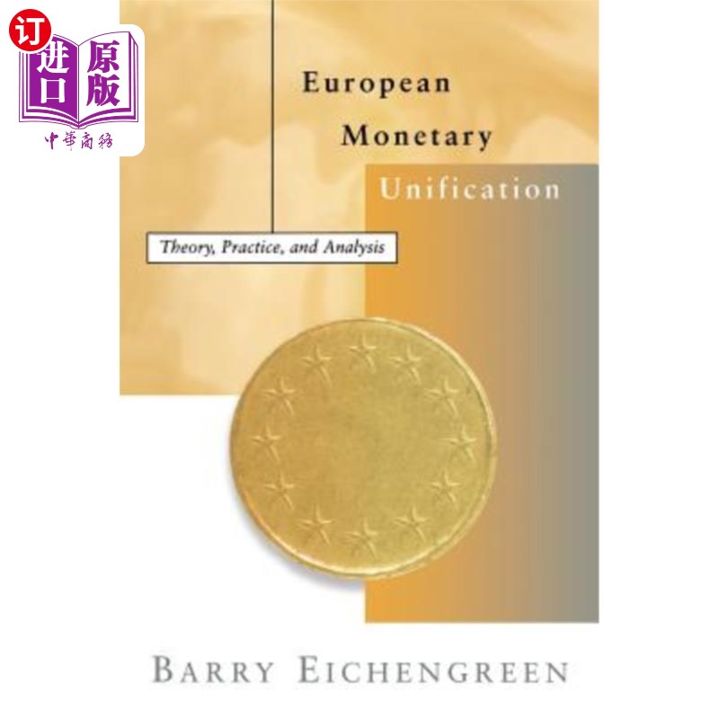 海外直订European Monetary Unification: Theory, Practice, and Analysis 欧洲货币统一:理论、实践与分析