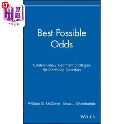 海外直订医药图书Best Possible Odds: Contemporary Treatment Strategies for Gambling Disorders 最佳可能性:赌博障碍的